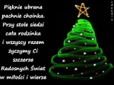 Wesołych Świąt! Choinka pachnie, rodzina przy stole. Wysyłam Ci życzenia świąteczne sms pełne miłości i wiary.